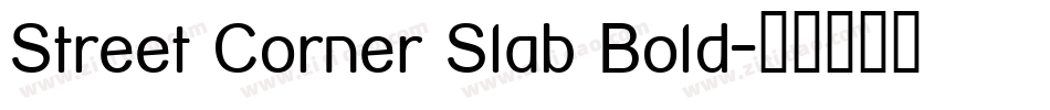 Street Corner Slab Bold字体转换